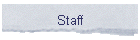 Staff