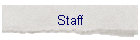 Staff